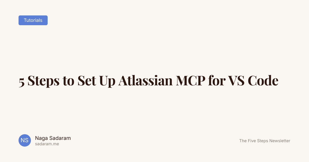 5 Steps to Set Up Atlassian MCP for VS Code — Naga Sadaram